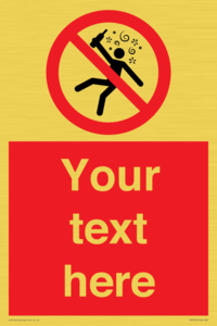 Custom prohibition Not for people in the state of intoxication